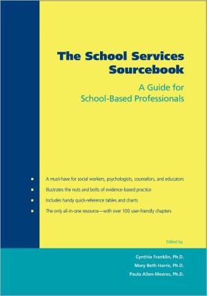 Book The School Services Sourcebook: A Guide for School-Based Professionals free