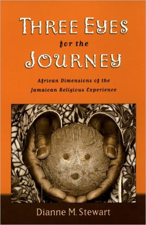 Book Three Eyes for the Journey: African Dimensions of the Jamaican Religious Experience free
