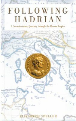 Book Following Hadrian: A Second-Century Journey through the Roman Empire free