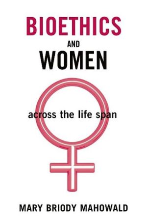 Book Bioethics and Women: Across the Life Span free