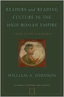 Book Readers and Reading Culture in the High Roman Empire: A Study of Elite Communities (Classical Culture and Society) free