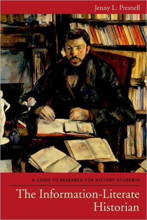 Book The Information-Literate Historian: A Guide to Research for History Students free