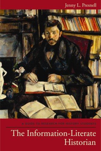 Book The Information-Literate Historian: A Guide to Research for History Students free
