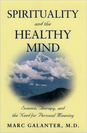 Book Spirituality and the Healthy Mind: Science, Therapy, and the Need for Personal Meaning free