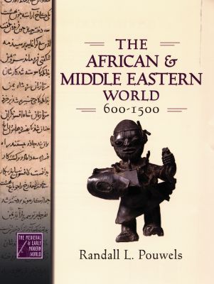 Book The African and Middle Eastern World, 600-1500 (Medieval & Early Modern World (2)) free