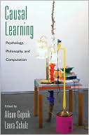 Book Causal Learning: Psychology, Philosophy, and Computation (Oxford Series in Cognitive Development) free