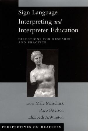 Book Sign Language Interpreting and Interpreter Education: Directions for Research and Practice (Perspectives on Deafness) free