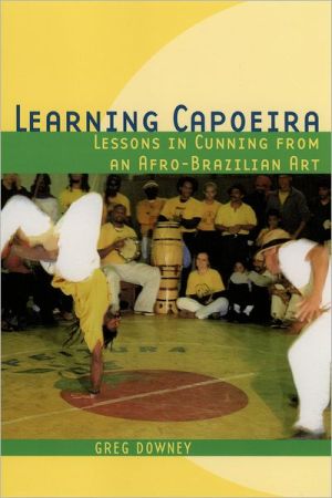 Book Learning Capoeira: Lessons in Cunning from an Afro-Brazilian Art free