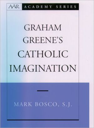 Book Graham Greene's Catholic Imagination (AAR Academy Series) free Book Graham Greene's Catholic Imagination (AAR Academy Series) free