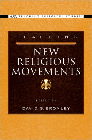 Book Teaching New Religious Movements (AAR Teaching Religious Studies) free
