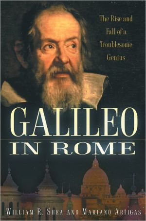 Book Galileo in Rome: The Rise and Fall of a Troublesome Genius free