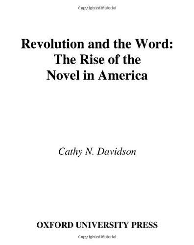 Book Revolution and the Word: The Rise of the Novel in America free