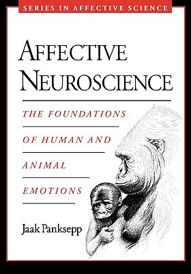 Book Affective Neuroscience: The Foundations of Human and Animal Emotions (Series in Affective Science) free