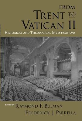 Book From Trent to Vatican II: Historical and Theological Investigations free