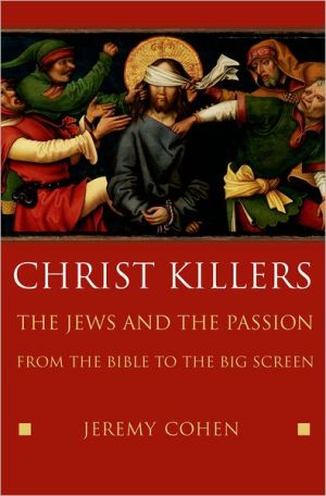 Book Christ Killers: The Jews and the Passion from the Bible to the Big Screen free