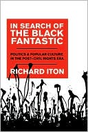 Book In Search of the Black Fantastic: Politics and Popular Culture in the Post-Civil Rights Era (Transgressing Boundaries: Studies in Black Politics and Black Communities) free