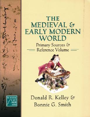 Book The Medieval and Early Modern World: Primary Sources and Reference Volume (Medieval & Early Modern World) free