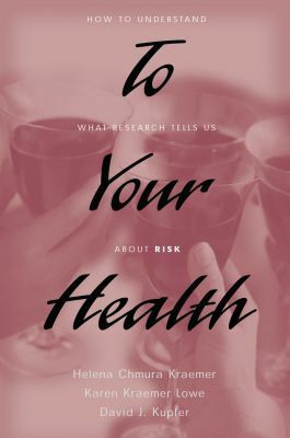 Book To Your Health: How to Understand What Research Tells Us about Risk free