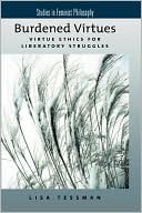 Book Burdened Virtues: Virtue Ethics for Liberatory Struggles (Studies in Feminist Philosophy) free