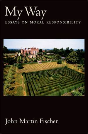 Book My Way: Essays on Moral Responsibility free