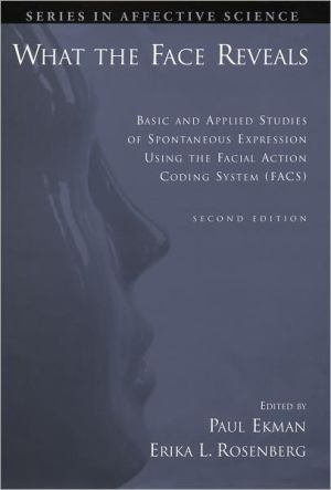 Book What the Face Reveals: Basic and Applied Studies of Spontaneous Expression Using the Facial Action Coding System (FACS) (Series in Affective Science) free