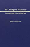 Book The Bridge To Humanity: How Affect Hunger Trumped The Selfish Gene free