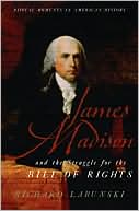 Book James Madison and the Struggle for the Bill of Rights (Pivotal Moments in American History) free