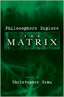 Book Philosophers Explore The Matrix free