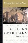 Book To Make Our World Anew: Volume II: A History of African Americans Since 1880 free