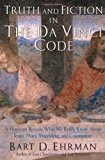 Book Truth and Fiction in The Da Vinci Code: A Historian Reveals What We Really Know about Jesus, Mary Magdalene, and Constantine free