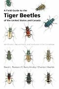 Book A Field Guide to the Tiger Beetles of the United States and Canada: Identification, Natural History, and Distribution of the Cicindelidae free