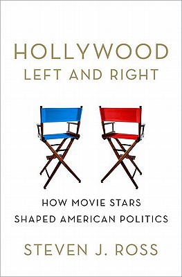 Book Hollywood Left and Right: How Movie Stars Shaped American Politics free