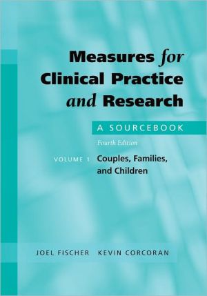 Book Measures for Clinical Practice and Research: A Sourcebook Volume 1: Couples, Families, and Children free