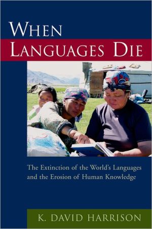 Book When Languages Die: The Extinction of the World's Languages and the Erosion of Human Knowledge (Oxford Studies in Sociolinguistics) free