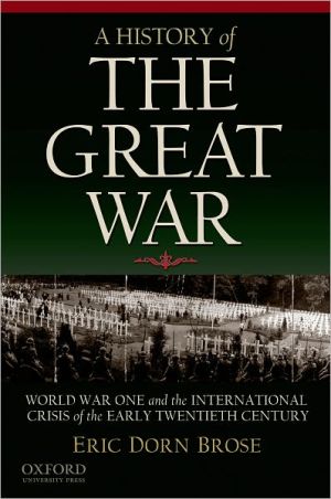 Book A History of the Great War: World War One and the International Crisis of the Early Twentieth Century free