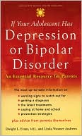 Book If Your Adolescent Has Depression or Bipolar Disorder: An Essential Resource for Parents (Adolescent Mental Health Initiative) free