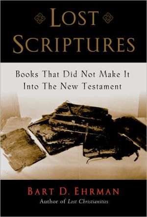 Book Lost Scriptures: Books that Did Not Make It into the New Testament free