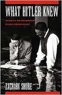 Book What Hitler Knew: The Battle for Information in Nazi Foreign Policy free