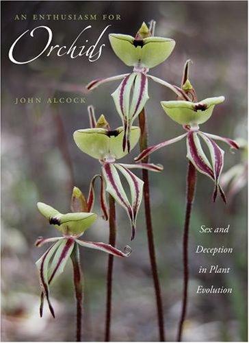 Book An Enthusiasm for Orchids: Sex and Deception in Plant Evolution free