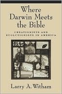 Book Where Darwin Meets the Bible: Creationists and Evolutionists in America free