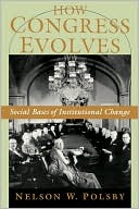 Book How Congress Evolves: Social Bases of Institutional Change free