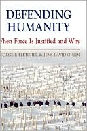 Book Defending Humanity: When Force is Justified and Why free