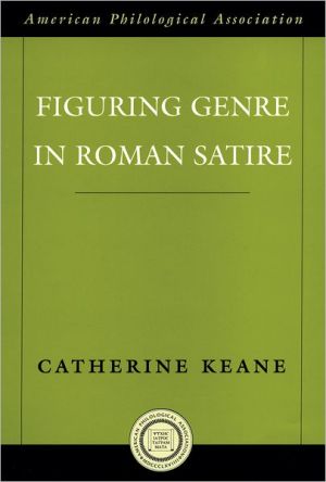 Book Figuring Genre in Roman Satire (Society for Classical Studies American Classical Studies, No. 51) free