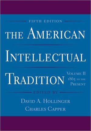 Book The American Intellectual Tradition: Volume II: 1865 to the Present free