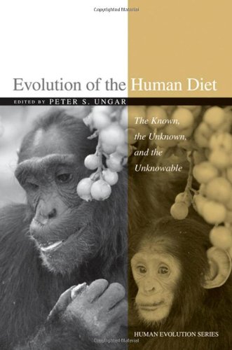 Book Evolution of the Human Diet: The Known, the Unknown, and the Unknowable (Human Evolution Series) free