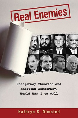 Book Real Enemies: Conspiracy Theories and American Democracy, World War I to 9/11 free
