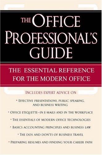 Book The Office Professional's Guide: The Essential Reference for the Modern Office free