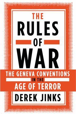 Book Rules Of War : The Geneva Conventions In The Age Of Terror free