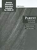 Book Anxiety Disorders Interview Schedule (ADIS-IV) Parent Interview Schedules : Set Of 10 free