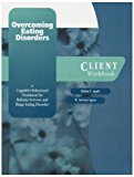 Book Overcoming Eating Disorder (ED) : A Cognitive-Behavioral Treatment for Bulimia Nervosa and Binge-Eating Disorder Client Workbook free
